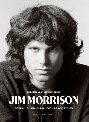 Obrázok The Collected Works of Jim Morrison : Poetry, Journals, Transcripts, and Lyrics