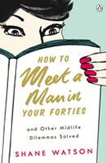 Obrázok How to Meet a Man After Forty and Other Midlife Dilemmas Solved