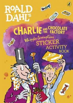 Obrázok Roald Dahls Charlie and the Chocolate Factory Whipple-Scrumptious Sticker Activity Book