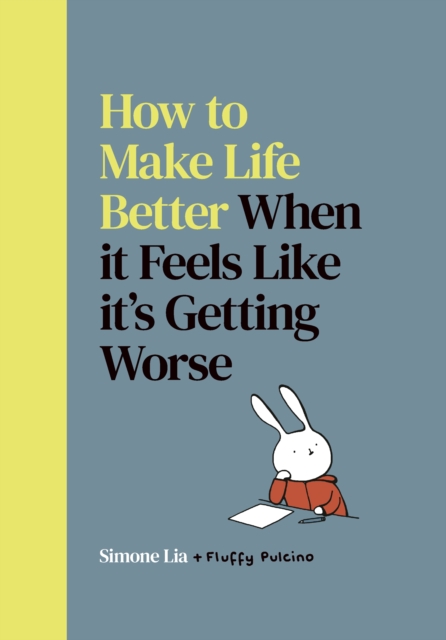Obrázok How to Make Life Better When it Feels Like it’s Getting Worse