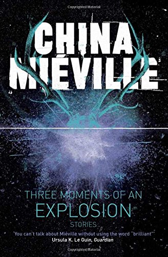 Obrázok Three Moments of an Explosion: Stories