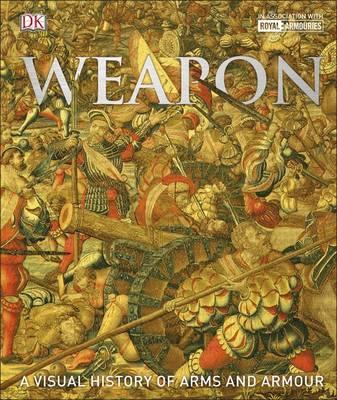 Obrázok Weapon: A Visual History of Arms & Armour