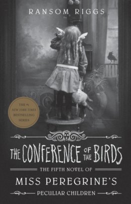 Obrázok The Conference of the Birds: Miss Peregrine´s Peculiar Children