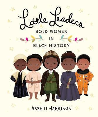 Obrázok Little Leaders: Bold Women in Black History