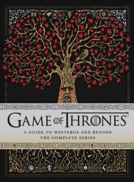 Obrázok Game of Thrones: A Guide to Westeros and Beyond: The Complete Series