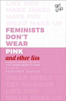 Obrázok Feminists Don´t Wear Pink (and other lie