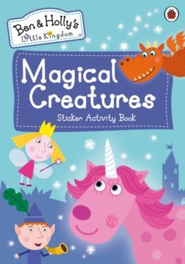 Obrázok Ben and Hollys Little Kingdom: Magical Creatures Sticker Activity Book