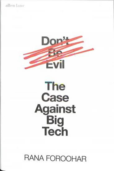 Obrázok Don´t Be Evil : The Case Against Big Tec