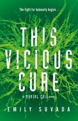 Obrázok This Vicious Cure Mortal Coil Book 3