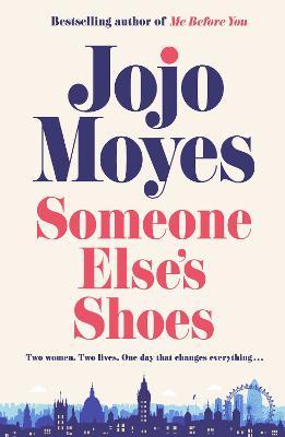 Obrázok Someone Else´s Shoes: The new novel from the bestselling phenomenon behind The Giver of Stars and Me Before You