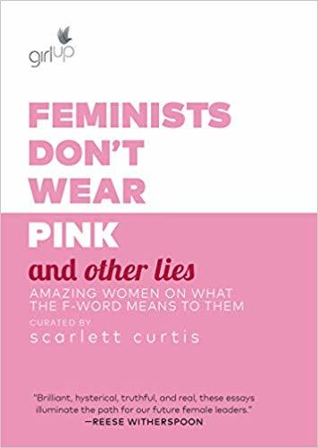 Obrázok Feminists Don´t Wear Pink and other lies : Amazing women on what the F-word means to them