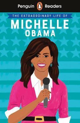Obrázok Penguin Reader Level 3: The Extraordinary Life of Michelle Obama