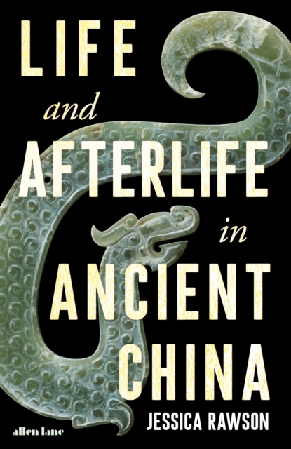 Obrázok Life and Afterlife in Ancient China