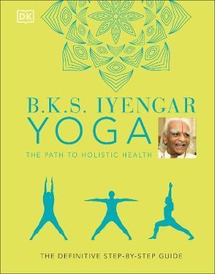 Obrázok B.K.S. Iyengar Yoga The Path to Holistic Health