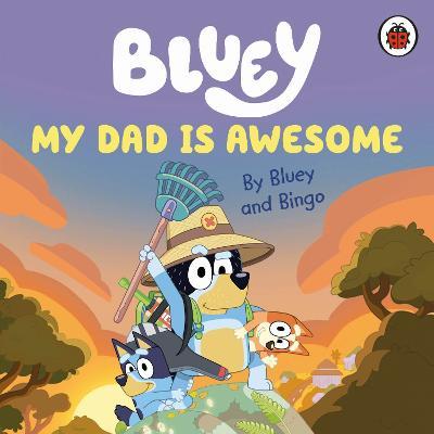 Obrázok Bluey: My Dad Is Awesome