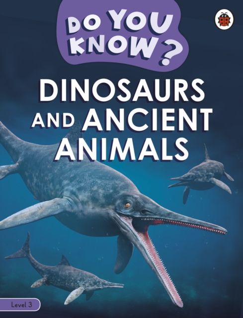 Obrázok Do You Know? Level 3 - Dinosaurs and Ancient Animals