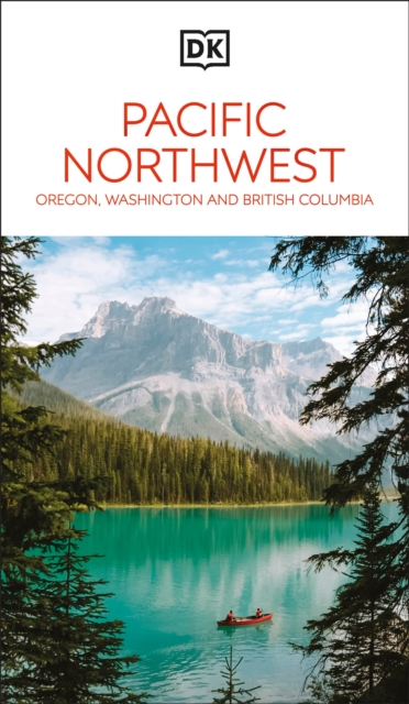 Obrázok DK Pacific Northwest: Oregon, Washington and British Columbia