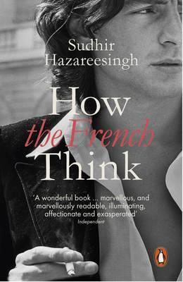 Obrázok How the French Think : An Affectionate Portrait of an Intellectual People