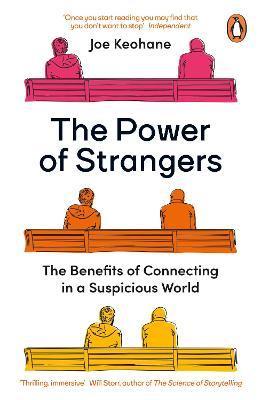 Obrázok The Power of Strangers : The Benefits of Connecting in a Suspicious World