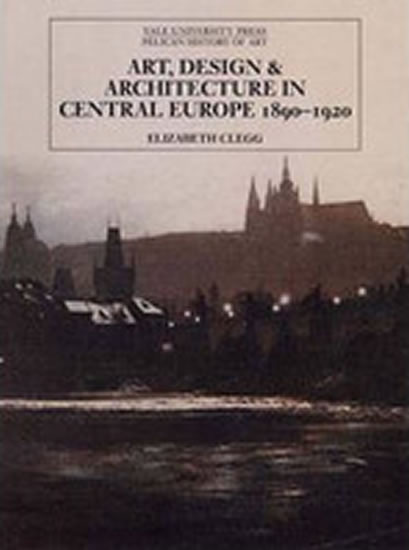 Obrázok Art, Design, and Architecture in Central Europe, 1890-1920