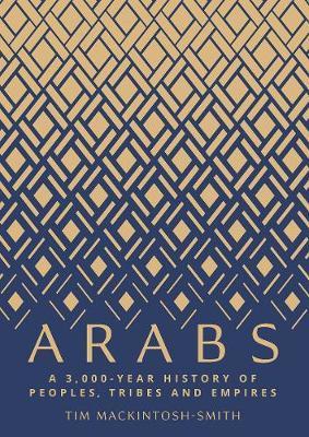 Obrázok Arabs: A 3,000-Year History of Peoples, Tribes and Empires