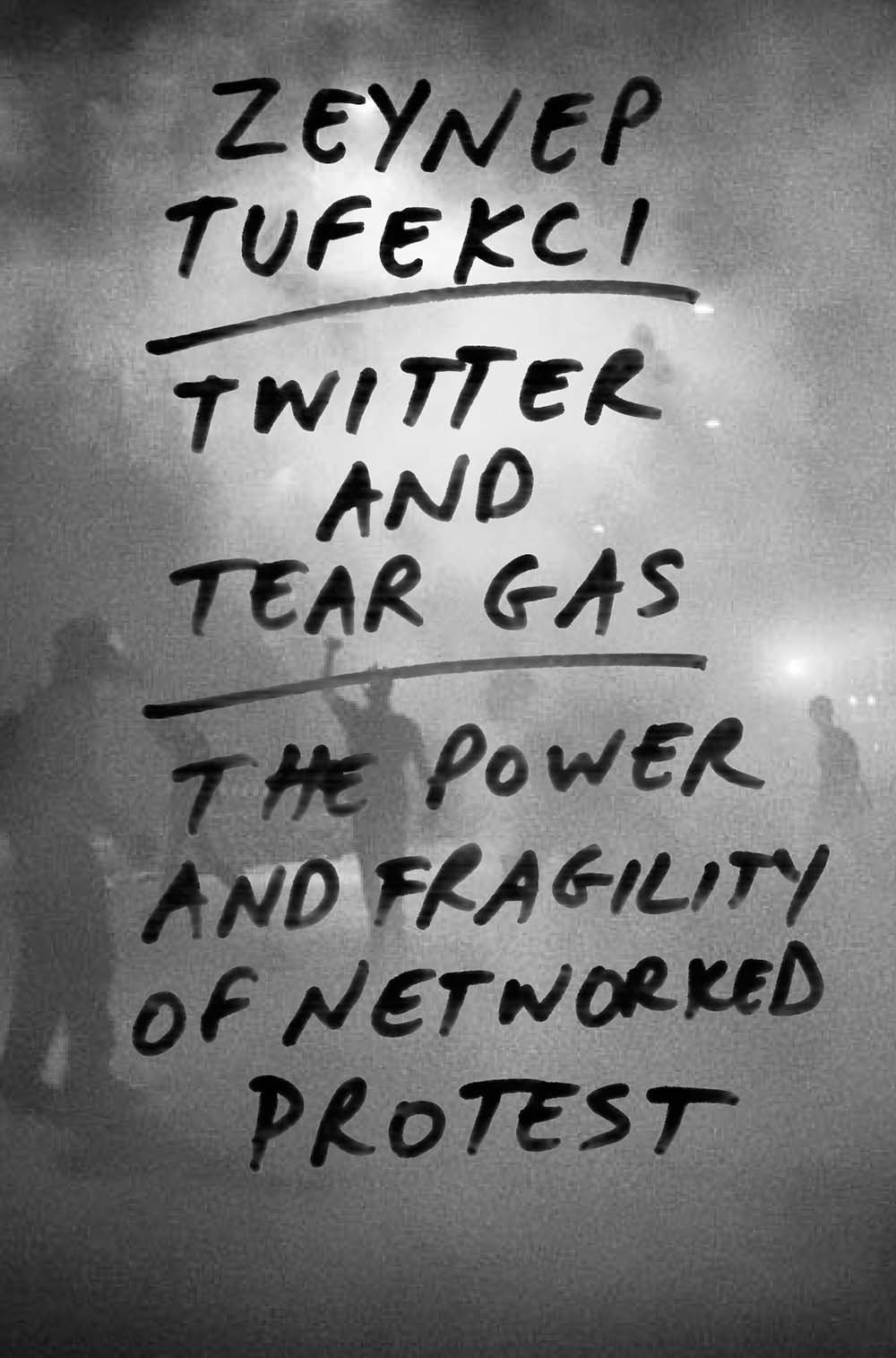 Obrázok Twitter and Tear Gas: The Power and Fragility of Networked Protest