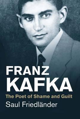 Obrázok Franz Kafka: The Poet of Shame and Guilt
