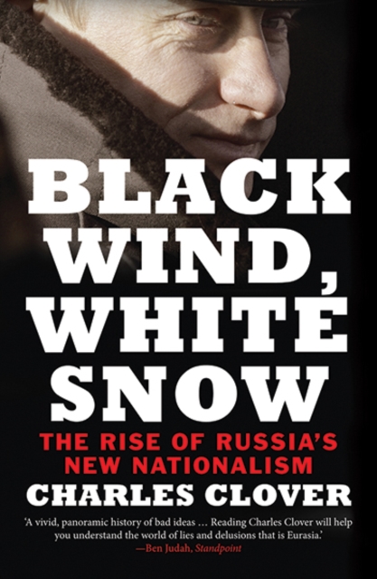 Obrázok Black Wind, White Snow: The Rise of Russias New Nationalism