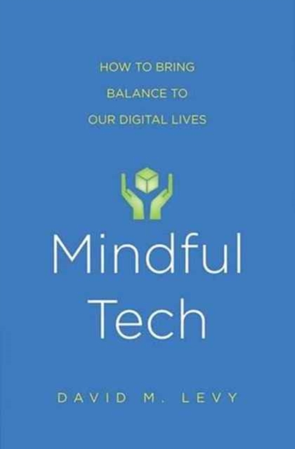 Obrázok Mindful Tech: How to Bring Balance to Our Digital Lives