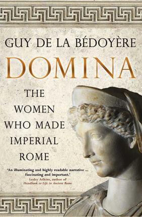 Obrázok Domina: The Women Who Made Imperial Rome
