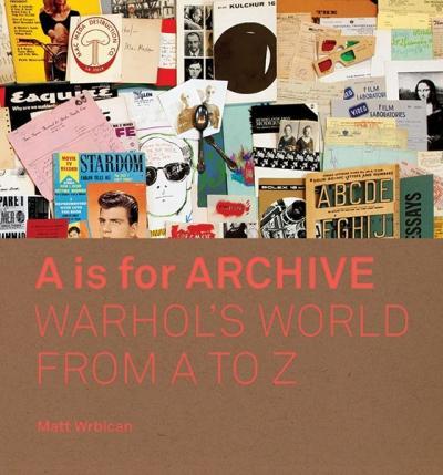 Obrázok A is for Archive: Warhols World from A to Z