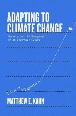 Obrázok Adapting to Climate Change: Markets and the Management of an Uncertain Future