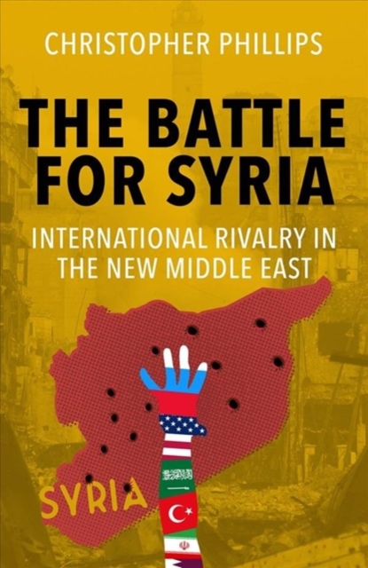 Obrázok Battle for Syria: International Rivalry in the New Middle East