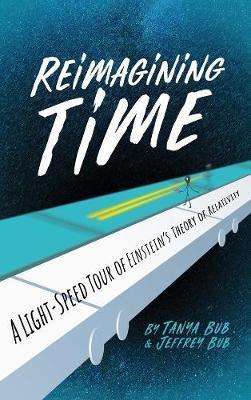 Obrázok Reimagining Time: A Light-Speed Tour of Einsteins Theory of Relativity