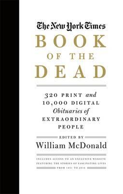 Obrázok The New York Times Book of the Dead: 300 Print and 10,000 Digital Obituaries of Extraordinary People