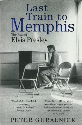 Obrázok Last Train to Memphis : The Rise of Elvis Presley
