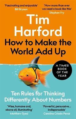Obrázok How to Make the World Add Up: Ten Rules for Thinking Differently About Numbers