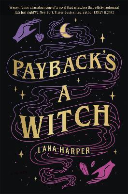 Obrázok Payback's a Witch: an absolutely spellbinding romcom
