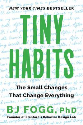 Obrázok Tiny Habits : The Small Changes That Change Everything