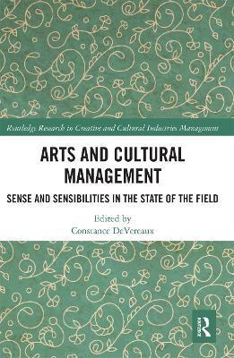 Obrázok Arts and Cultural Management : Sense and Sensibilities in the State of the Field