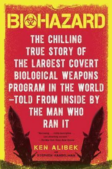 Obrázok Biohazard : The Chilling True Story of the Largest Covert Biological Weapons Program in the World--Told from the Inside by the Man Who Ran It
