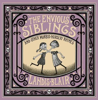 Obrázok The Envious Siblings: and Other Morbid Nursery Rhymes