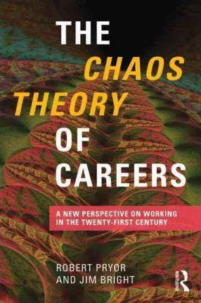 Obrázok The Chaos Theory of Careers : A New Perspective on Working in the Twenty-First Century