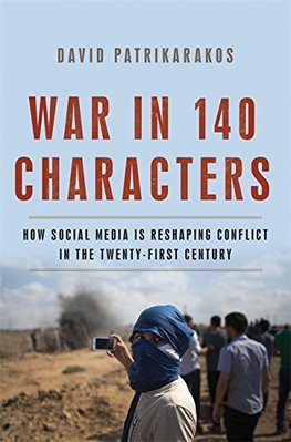 Obrázok War in 140 Characters: How Social Media Is Reshaping Conflict in the Twenty-First Century