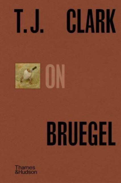 Obrázok T.J. Clark on Bruegel