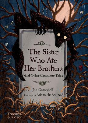 Obrázok The Sister Who Ate Her Brothers: And Other Gruesome Tales