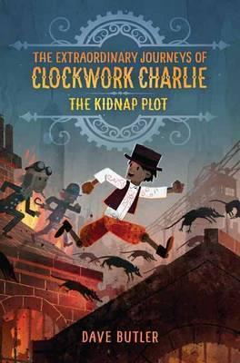 Obrázok Kidnap Plot : The Extraordinary Journeys of Clockwork Charlie