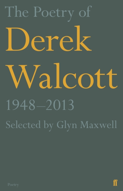 Obrázok The Poetry of Derek Walcott 1948–2013