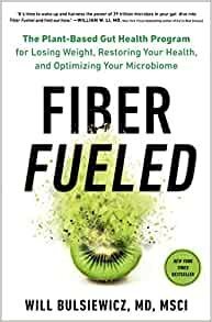 Obrázok Fiber Fueled : The Plant-Based Gut Health Program for Losing Weight, Restoring Your Health, and Optimizing Your Microbiome