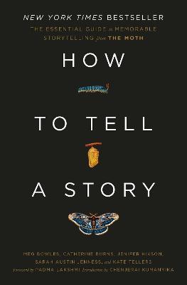 Obrázok How to Tell a Story : The Essential Guide to Memorable Storytelling from The Moth